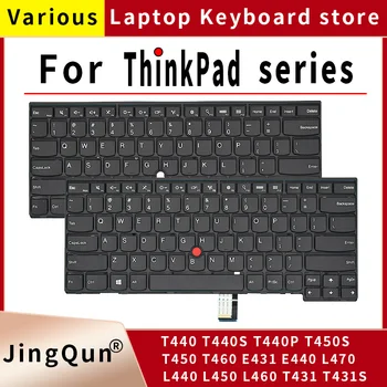 NE-tastatura Laptop Pentru Lenovo ThinkPad T440 T440S T440P T450 T450S T460 L440 L450 L460 L470 T431S E431 Notebook tastatura engleză