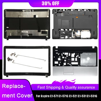 Noul Laptop LCD Înapoi Capacul superior Pentru Acer Aspire E1-571 E1-571G E1-521 E1-531 E1-531G Frontal Balamale zonei de Sprijin pentru mâini de Sus de Jos de Caz