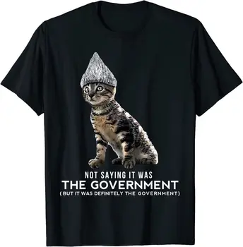 Noi, Amuzante Conspirație Cat Folie de aluminiu Pălărie Guvernul T-Shirt S-5Xl