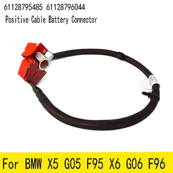 Masina Cablului Pozitiv al Bateriei Pentru BMW X5 G05 F95 X6 G06 F96 Părți Pozitive Cablu Conector Baterie 61128795485 61128796044